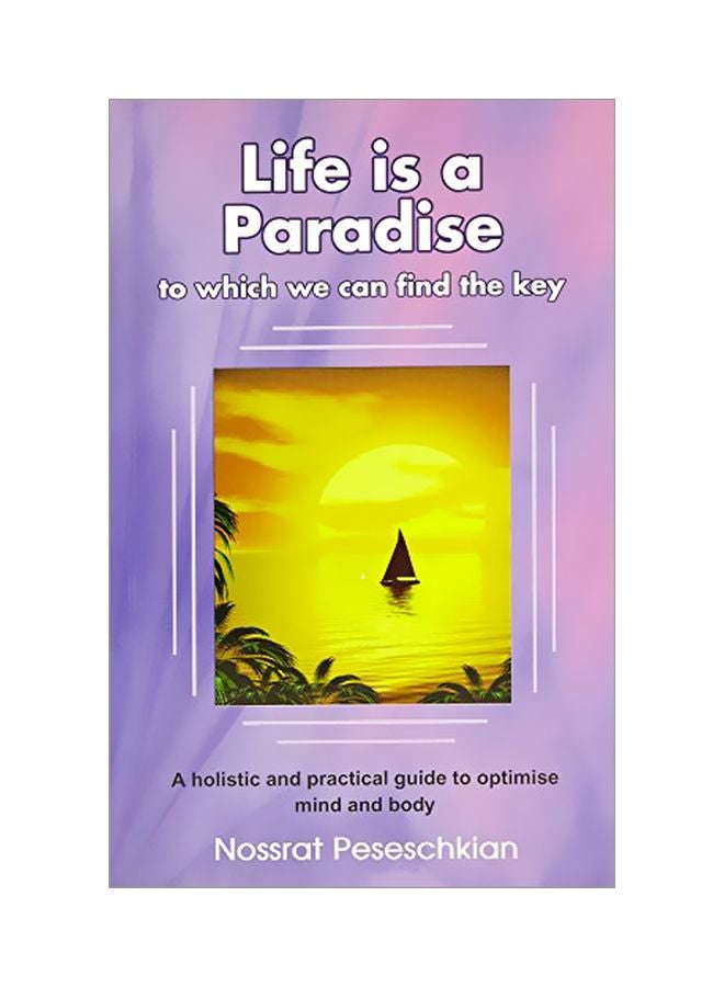 Life Is A Paradise: To Which We Can Find The Key paperback english - 01 Feb 2012