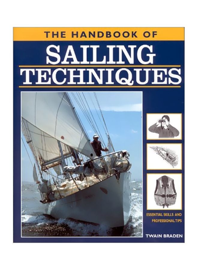 The Handbook Of Sailing Techniques: Essential Skills And Professional Tips Hardcover English by Twain Barden - 25 Mar 2003 
