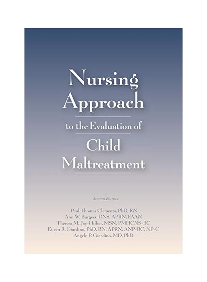 Nursing Approach To The Evaluation Of Child Maltreatment Paperback English by Paul Thomas Clements - 01 Jan 2015