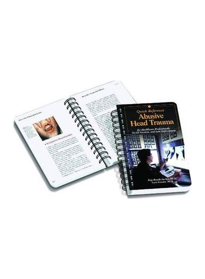 Quick Reference Abusive Head Trauma: For Healthcare Professionals, Social Services And Law Enforcement Professionals Spiral Bound English by Lori Frasier - 15 Jul 2007