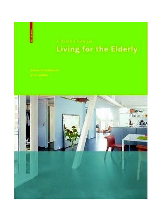 Living For The Elderly: A Design Manual Paperback English by Eckhard Feddersen - 01 Jul 2009