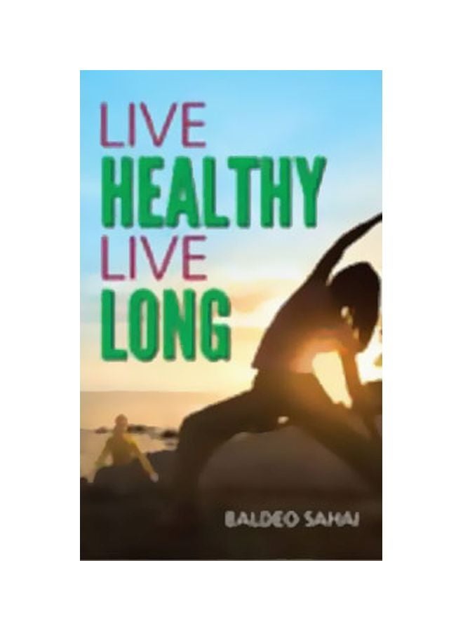 Live Healthy Live Long paperback english - 01 Jan 2012 