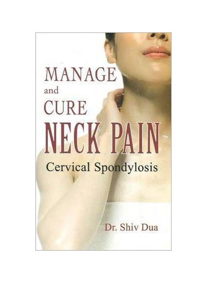 Manage And Cure Neck Pain paperback english - 30 Jun 2006 