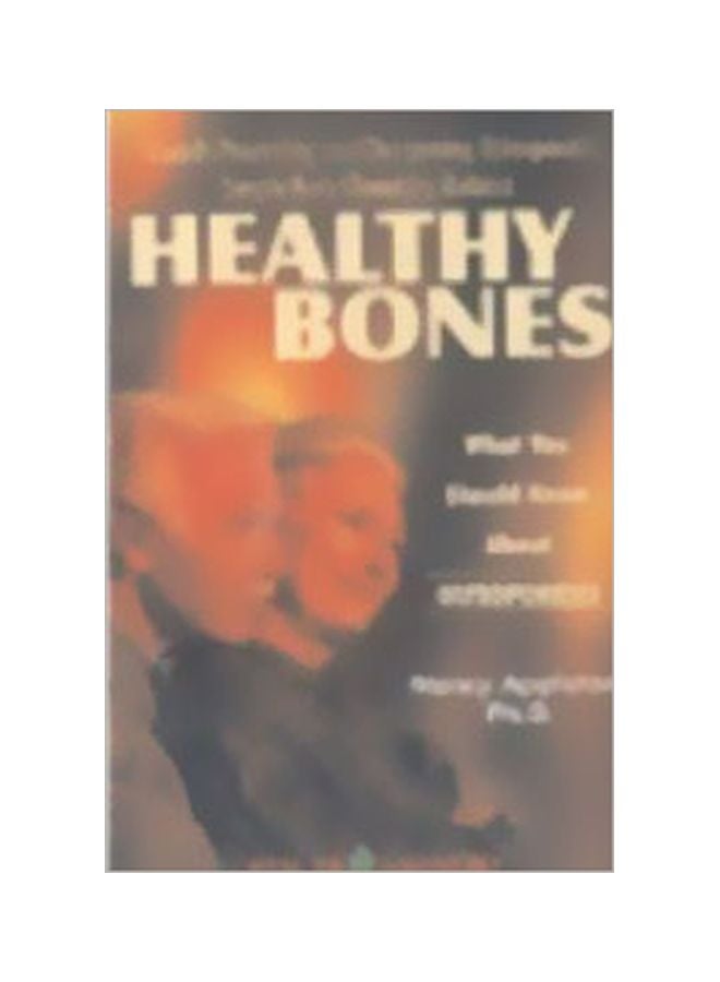 Healthy Bones: What You Should Know About Osteoporosis hardcover english - 01 Aug 2002
