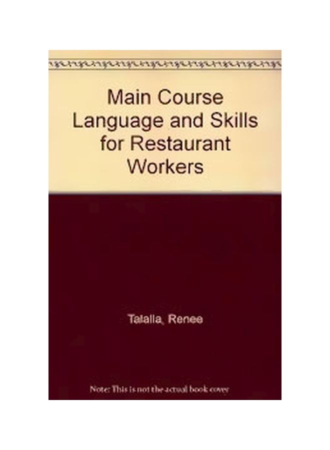 Main Course Language And Skills For Restaurant Workers Paperback English by Renee Talalla - 30 Jan 2001 