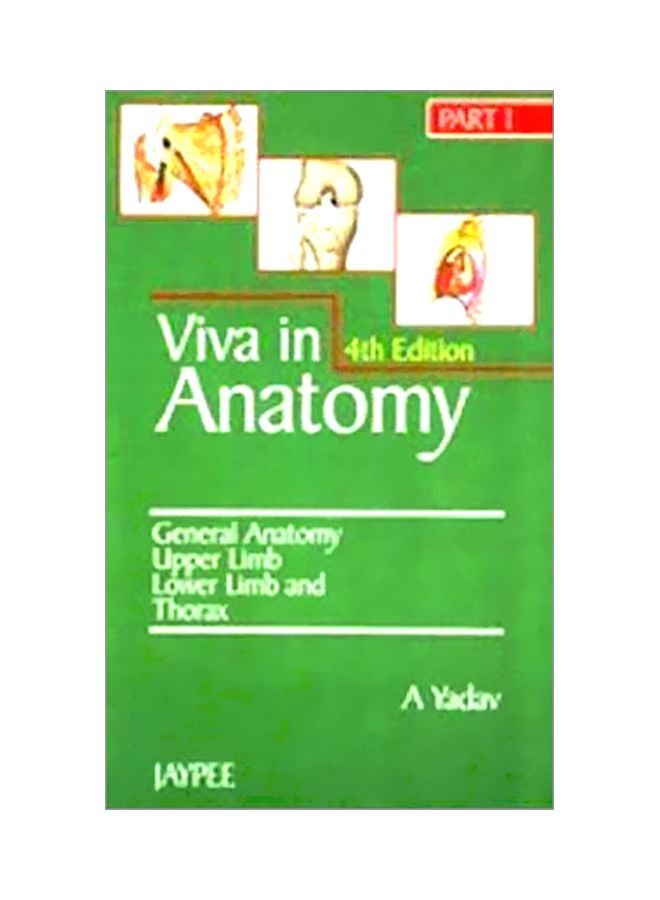 Viva In Anatomy: General Anatomy  Upper Limb Lower Limb And Thorax Part 1 paperback english - 2008 