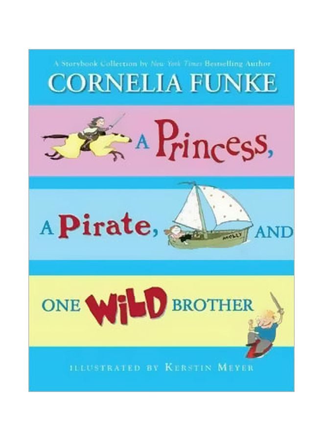 A Princess, A Pirate, And One Wild Brother Hardcover English by Cornelia Funke - 01 Apr 2008