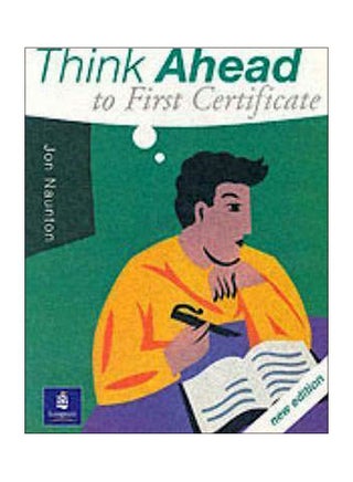 Think Ahead To First Certificate Paperback English by Jon Naunton - 10 Feb 1997 - v1607357245/N42760804A_1