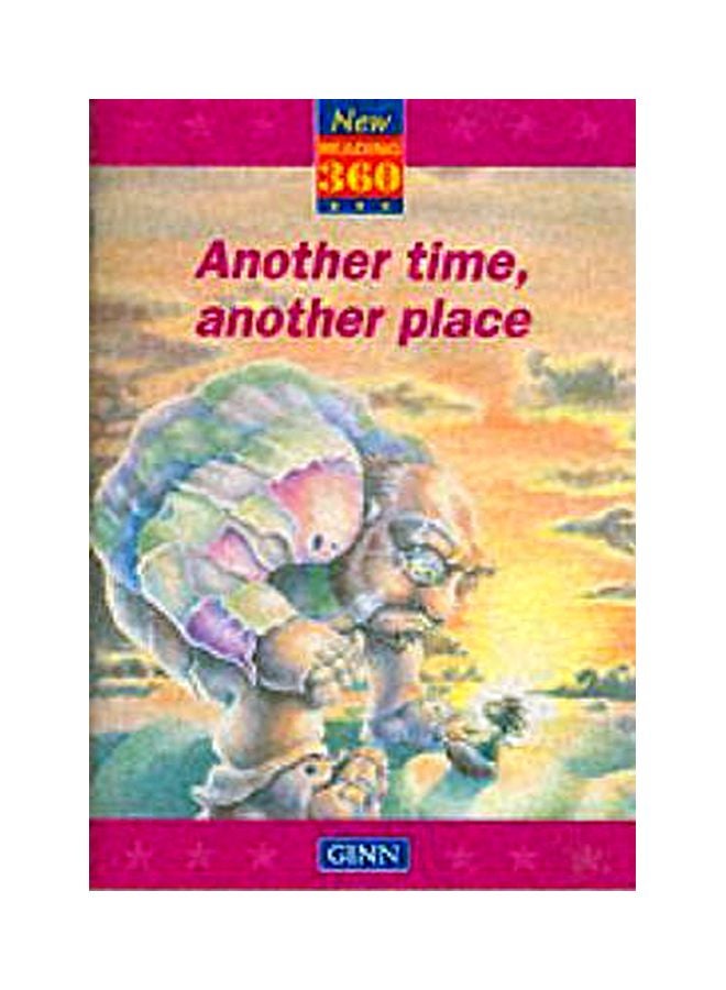 New Reading 360: Readers Level 10 Book 4: Another Time, Another Place paperback english - 01 May 1995 