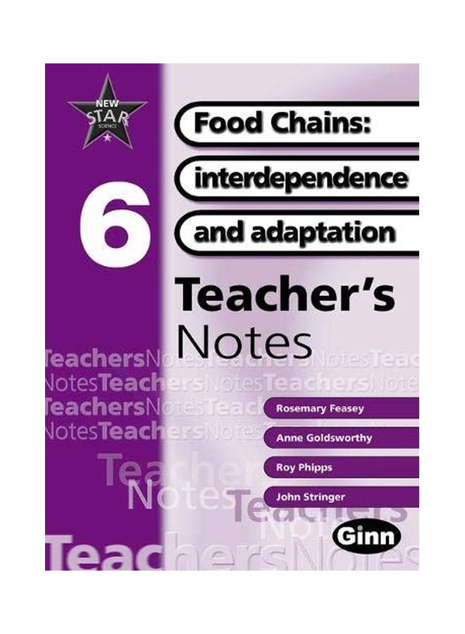 New Star Science Year 6: Food Chains: Interdependence And Adaptation Teacher's Notes Spiral Bound English - 22 Mar 2001