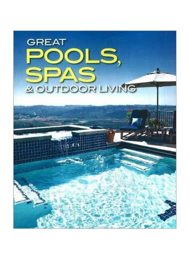 Great Pools, Spas, And Outdoor Living Paperback English by Vicki Christian - 39126