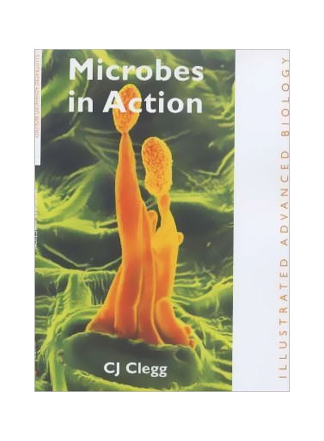 Microbes In Action Paperback English by C. J. Clegg - 30 Jun 2002