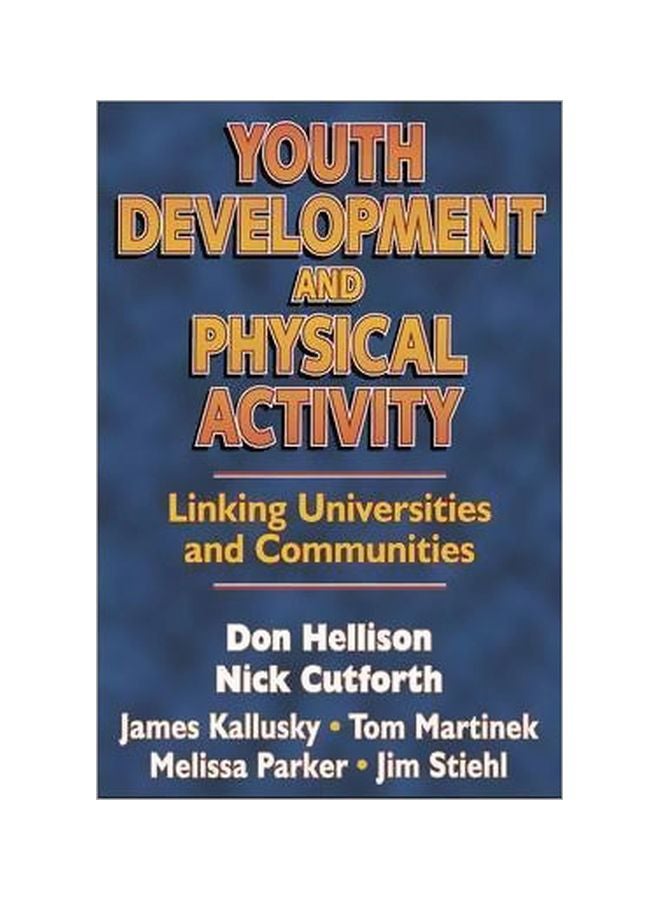 Youth Development And Physical Activity: Linking Universities And Communities Paperback English by Don Hellison - 01 Sep 2000