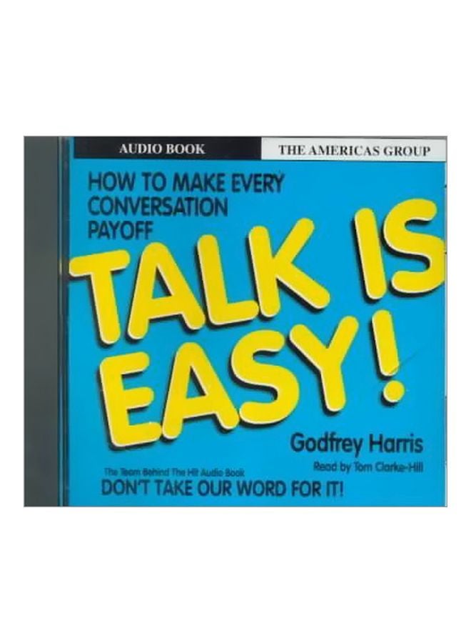 Talk Is Easy!: How To Make Every Conversation Payoff Audiobook English by Godfrey Harris - 09 Feb 2000 