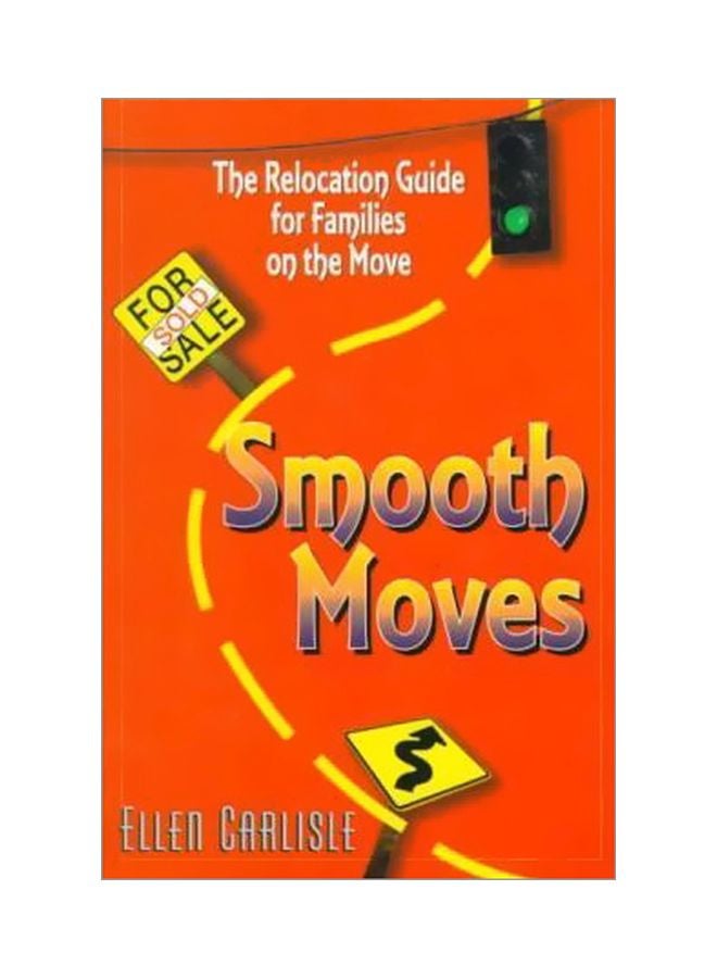 Smooth Moves: The Relocation Guide For Families On The Move paperback english - 01 May 1999 
