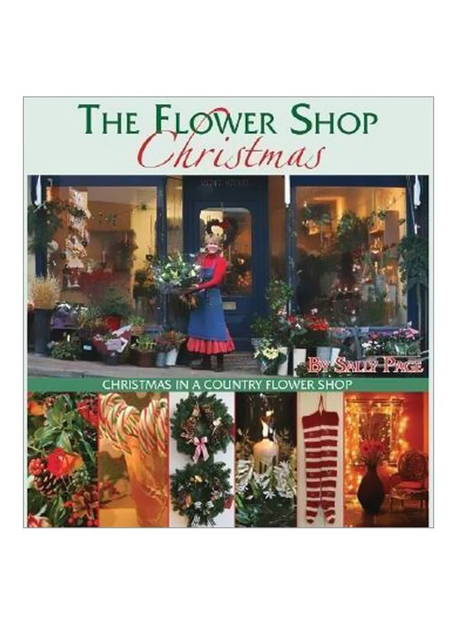 The Flower Shop Christmas: Christmas In A Country Flower Shop Paperback English by Sally Page - 28 Nov 2007