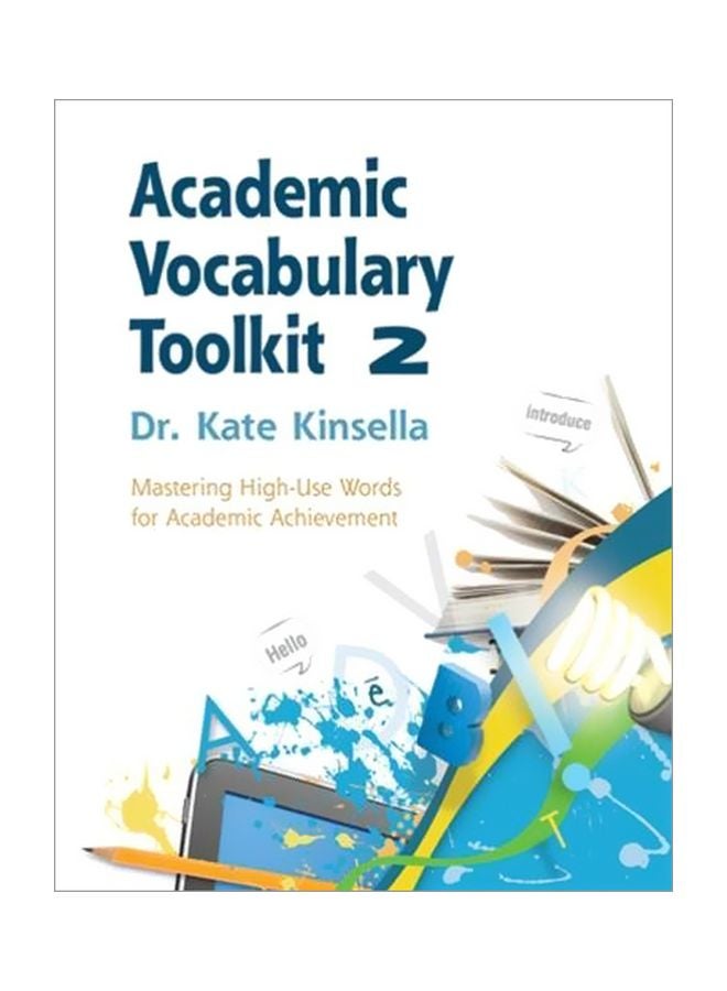 Academic Vocabulary Toolkit 2: Mastering High-Use Words For Academic Achievement Paperback English by Dr. Kate Kinsella - 31 Jan 2012 