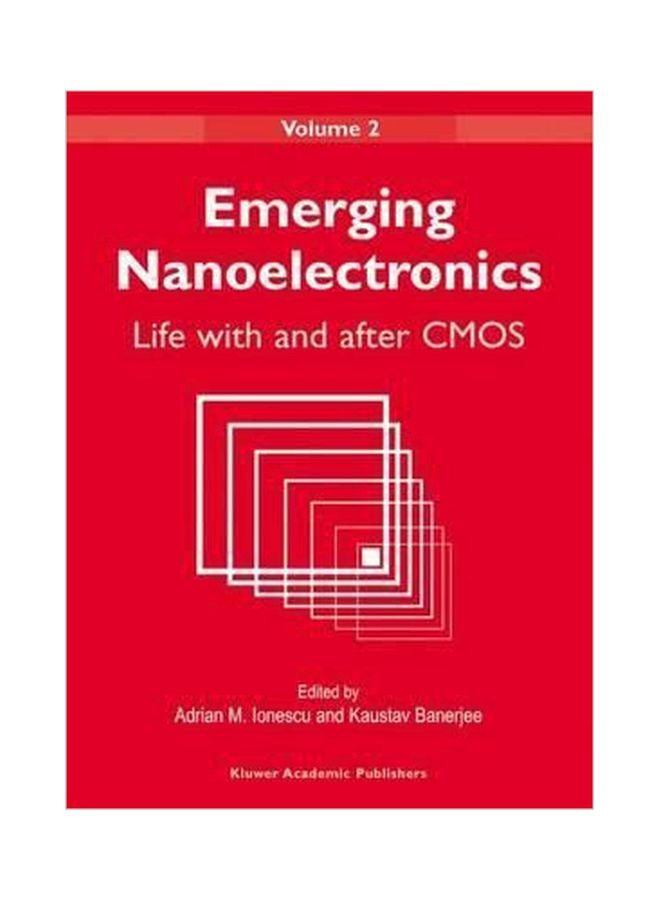 Emerging Nanoelectronics: Life With And After CMOS - Volume 2 Paperback English - 31 Dec 2005 
