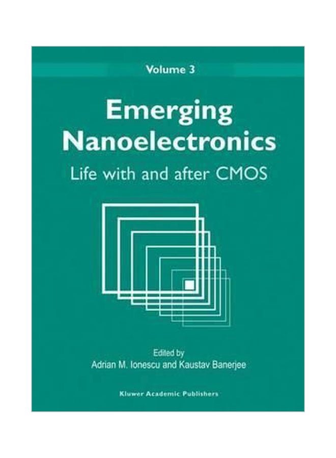 Emerging Nanoelectronics: Life With And After CMOS - Volume 3 Paperback English - 31 Dec 2005 
