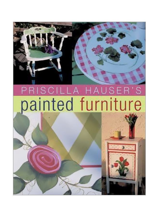 Priscilla Hausers Painted Furniture Paperback English by Priscilla Hauser - 09 Jun 2005
