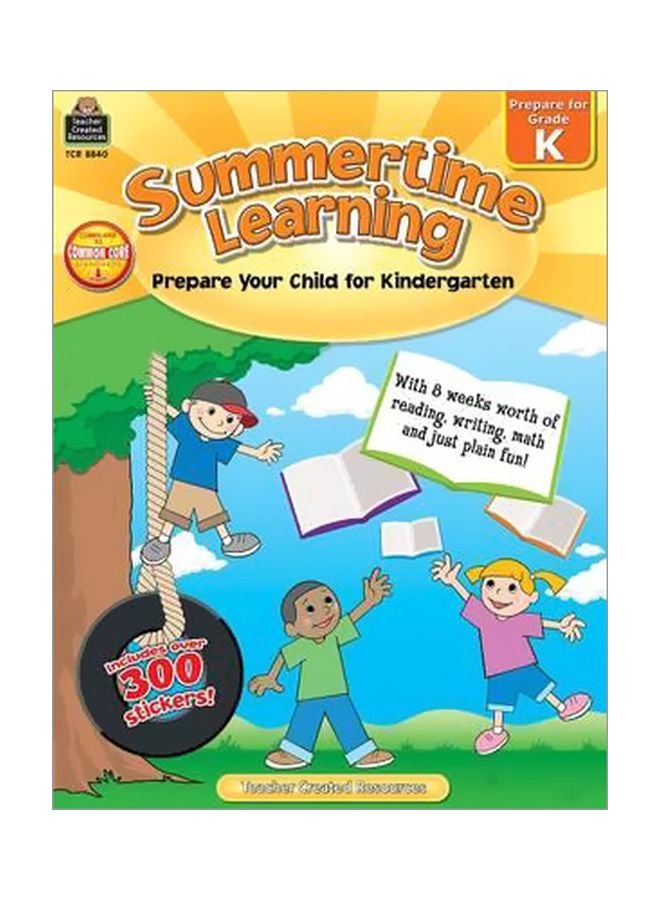 Summertime Learning: Prepare Your Child For Kindergarten Grade K Paperback English - 1 Apr 2010
