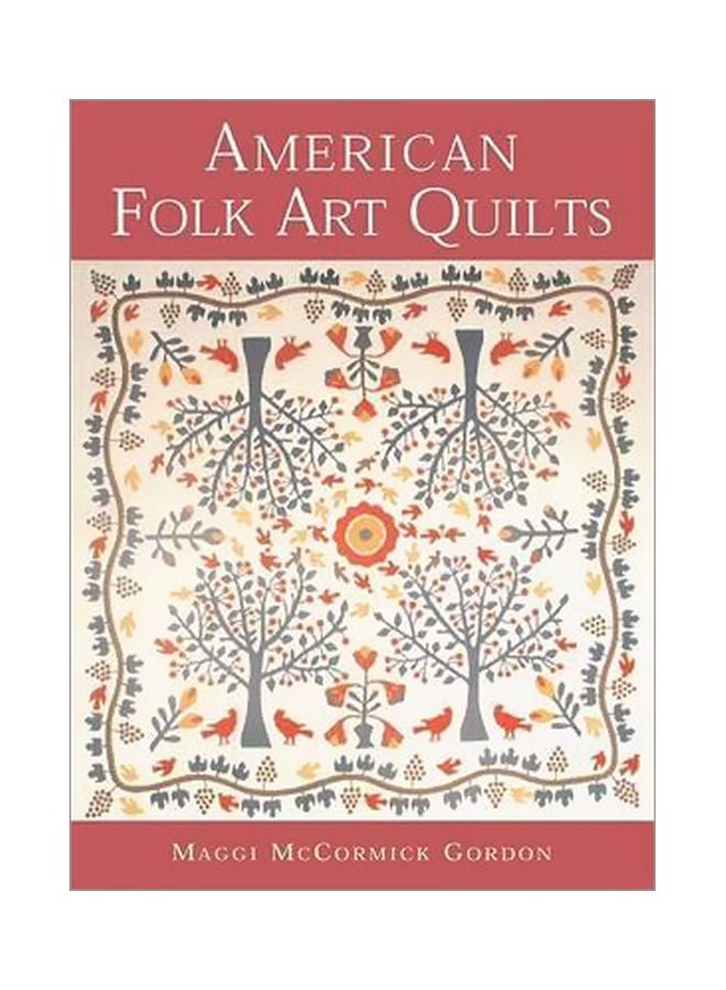 American Folk Art Quilts Hardcover English by Maggi McCormick Gordon - 01 Sep 2007 
