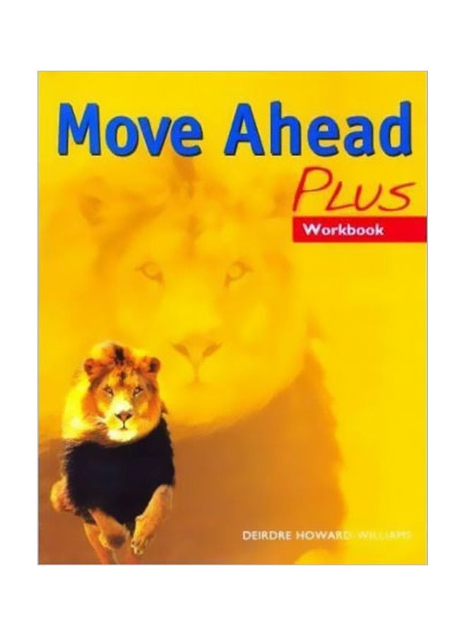 Move Ahead - Plus Workbook Paperback English by Deirdre Howard-Williams - 30 Jun 2004
