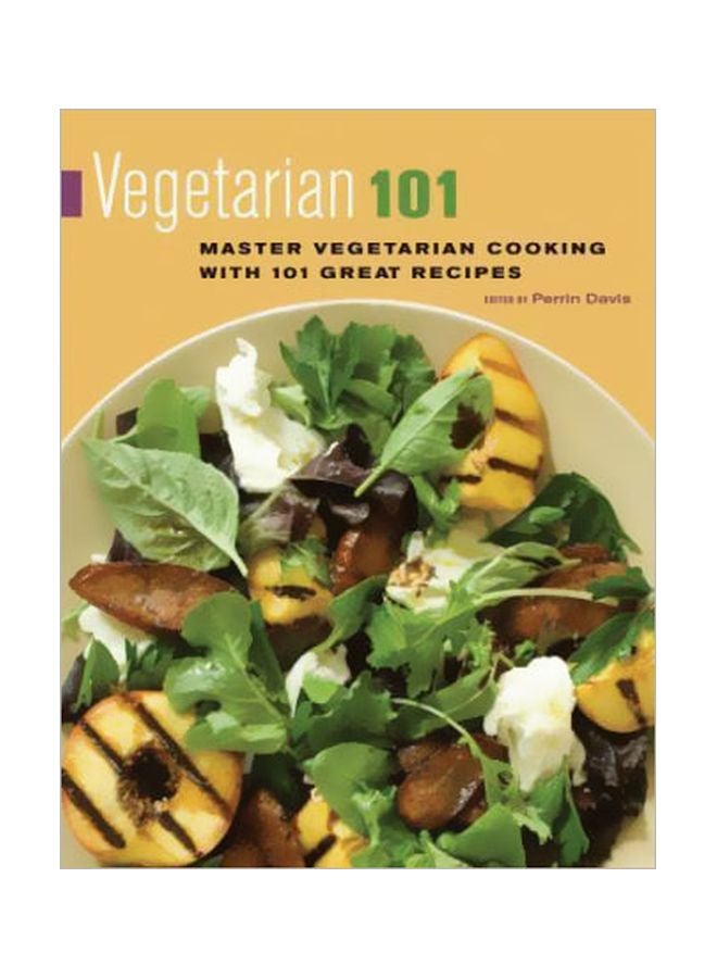 Vegetarian 101: Master Vegetarian Cooking With 101 Great Recipes Paperback English - 28 Feb 2012 