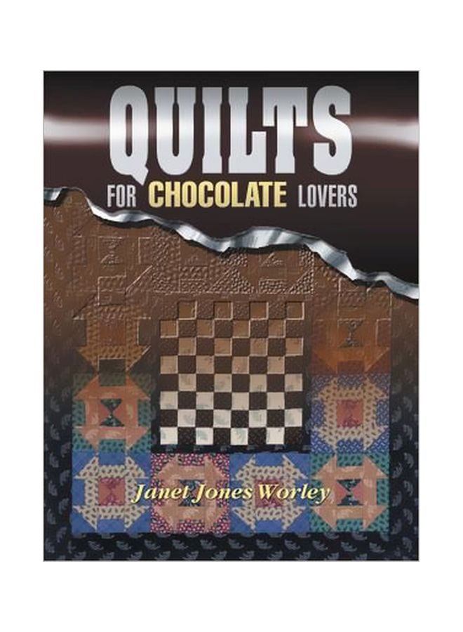 Quilts For Chocolate Lovers Paperback English by Janet Jones Worley - 15 Jan 2001 