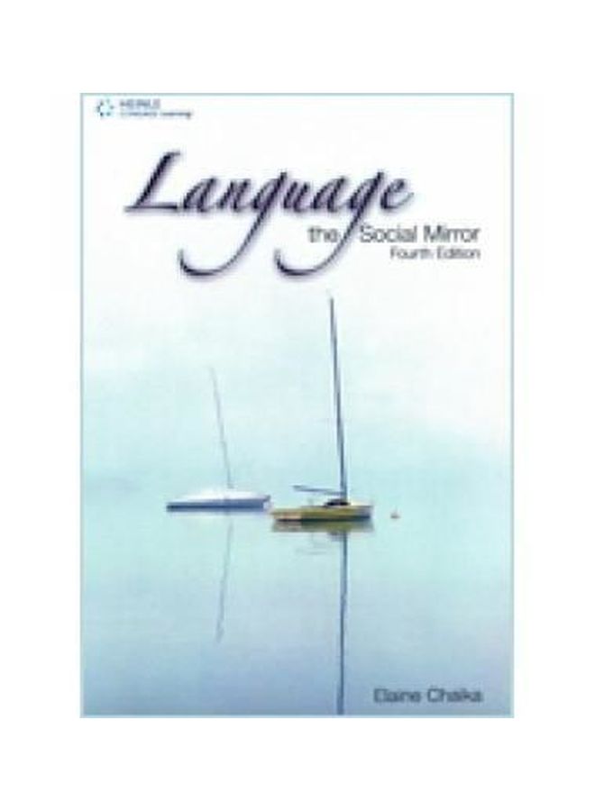 Language: The Social Mirror Paperback English by Elaine Chaika - 27 Nov 2007 