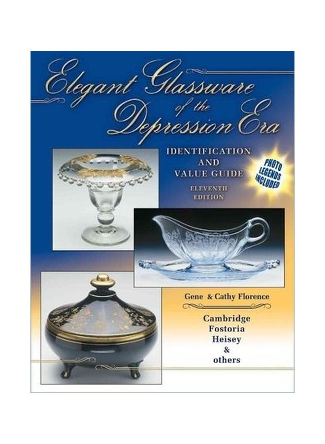 Elegant Glassware Of The Depression Era: Identification And Value Guide Hardcover English by Gene Florence - 12 Jul 2002