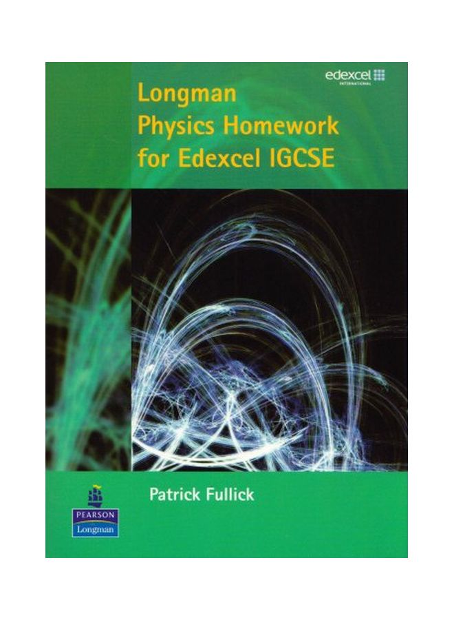 Longman Physics Homework For Edexcel IGCSE Paperback English by Ann Fullick - 6 Jul 2007 