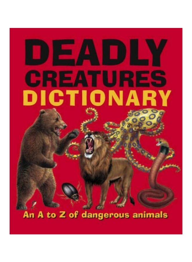 Deadly Creatures Dictionary Paperback English 