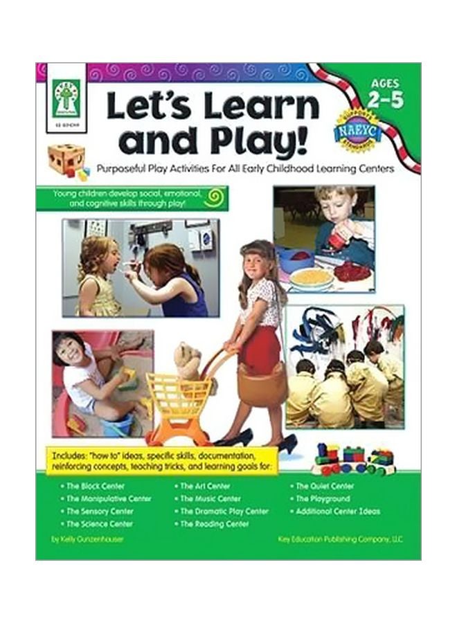 Let's Learn And Play: Purposeful Play Activities For All Early Childhood Learning Centers Paperback English by Kelly Gunzenhauser - 15 Mar 2007 
