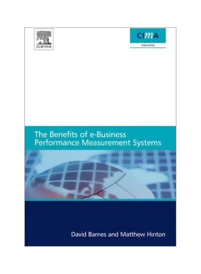 The Benefits Of E-Business Performance Measurement Systems Paperback English by Matthew Hinton - 11 Jul 2008 