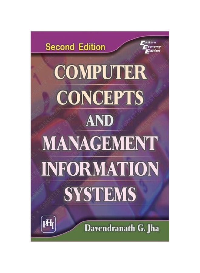 Computer Concepts And Management Information Systems Paperback English by Davendranath G. Jha - 1 Aug 2007 
