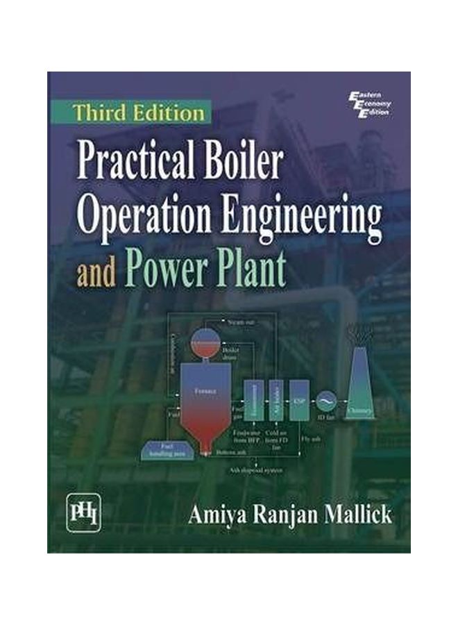 Practical Boiler Operation Engineering And Power Plant Paperback English by Amiya Ranjan Mallick - 30 Apr 2014 