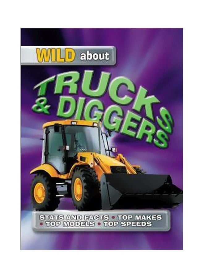 Wild About Trucks And Diggers paperback english - 17 Jul 2003