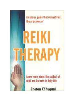 Reiki Therapy: Learn More About The Subject Of Reiki And Its Uses In Daily Life paperback english - 15 Sep 2010 - v1607408258/N42765087A_1