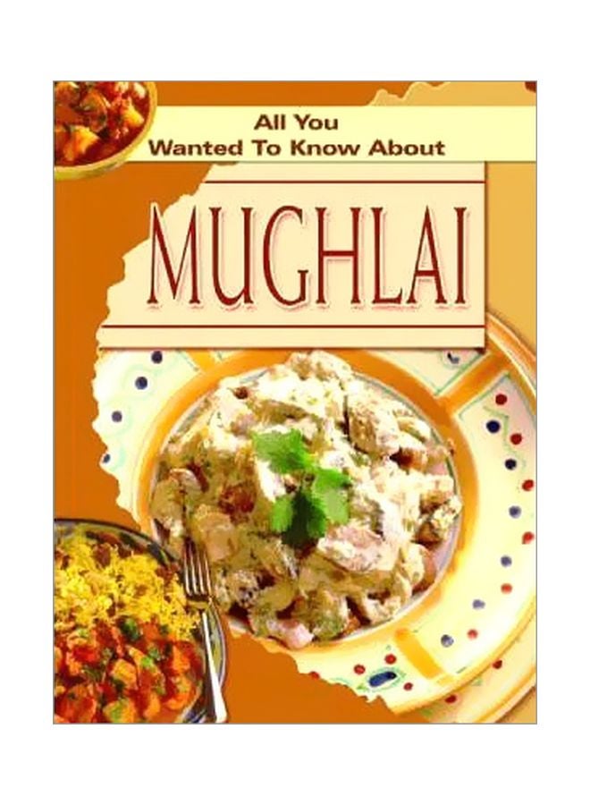 All You Wanted To Know About: Mughlai paperback english - 01 Dec 2004 