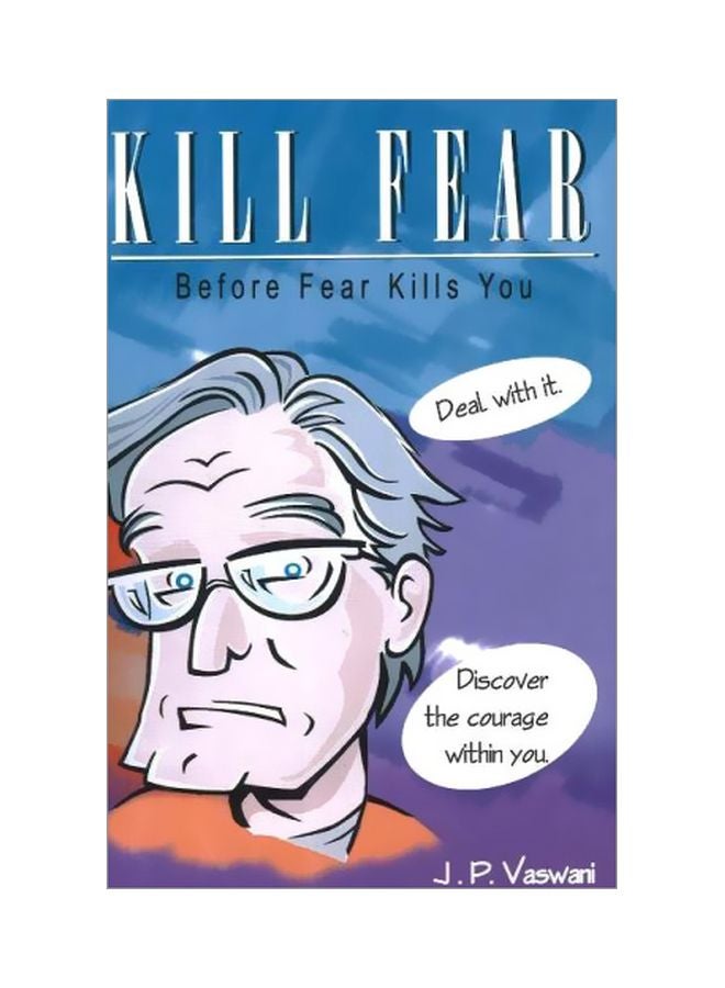 Kill Fear : Before Fear Kills You paperback english - 01 Feb 2006 