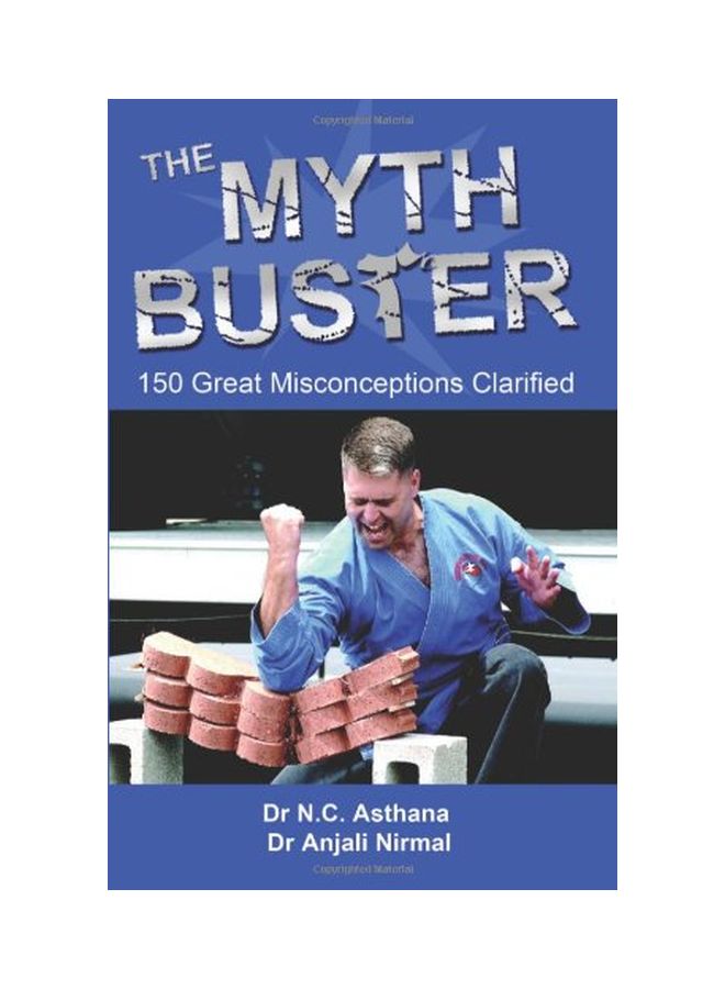 Myth Buster: 150 Great Misconceptions Clarified Paperback English by N. C. Asthana - 29 Jun 2010 