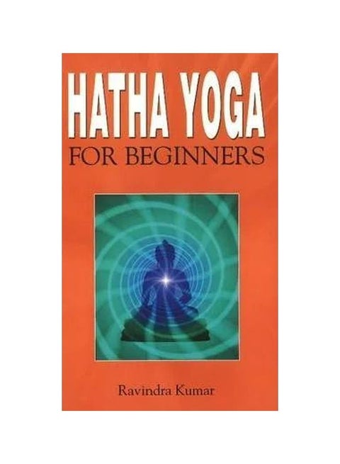Hatha Yoga For Beginners Paperback English by Ravindra Kumar - 43586