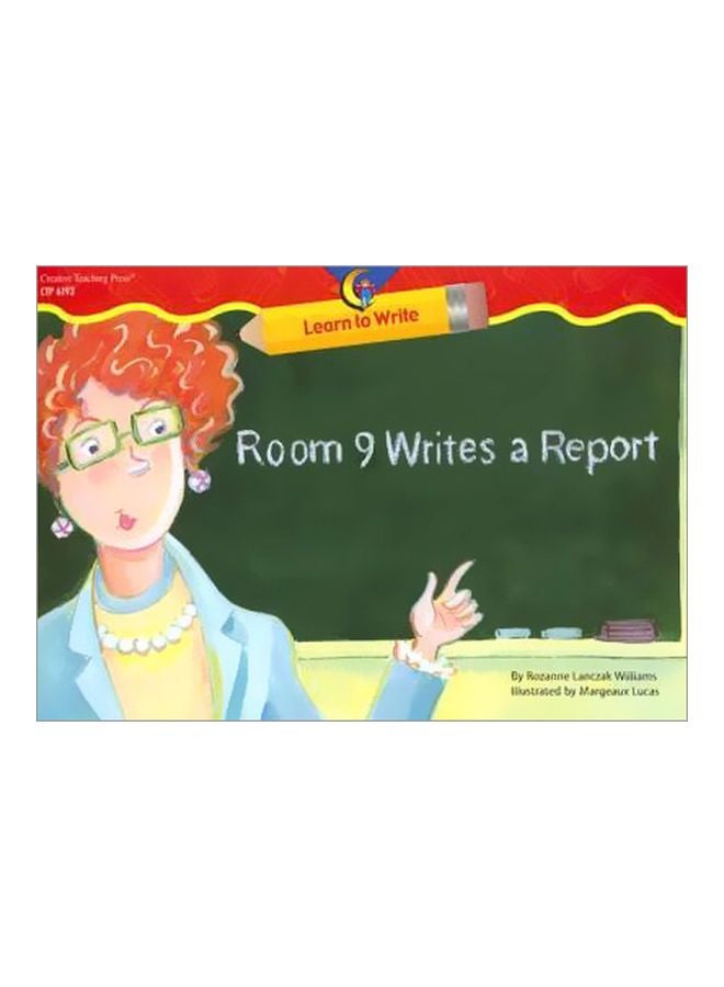 Room 9 Writes A Report Paperback English by Rozanne Lanczak Williams - 01-May-06