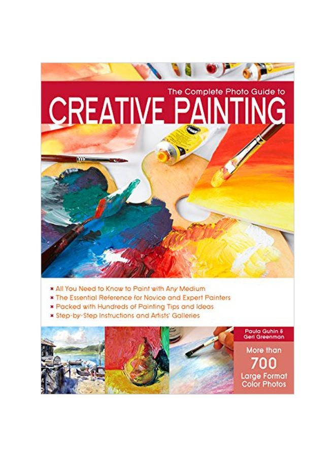 Complete Photo Guide To Creative Painting Paperback English by Paula Guhin - 01 Nov 2010 