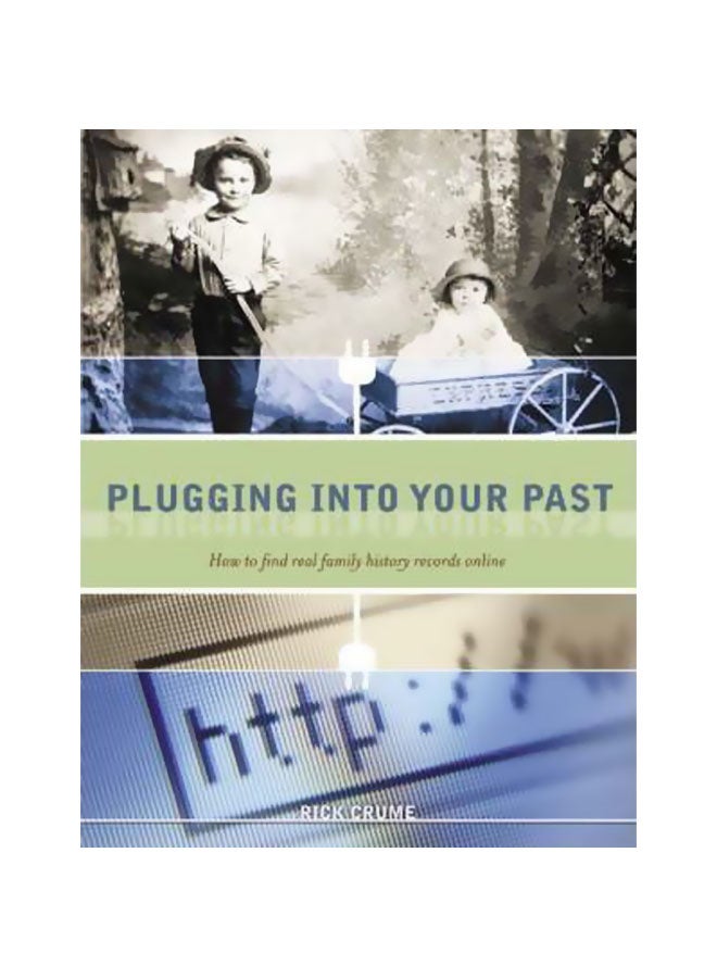 Plugging Into Your Past: How To Find Real Family History Records Online Paperback English by Rick Crume - 25 Jun 2004 