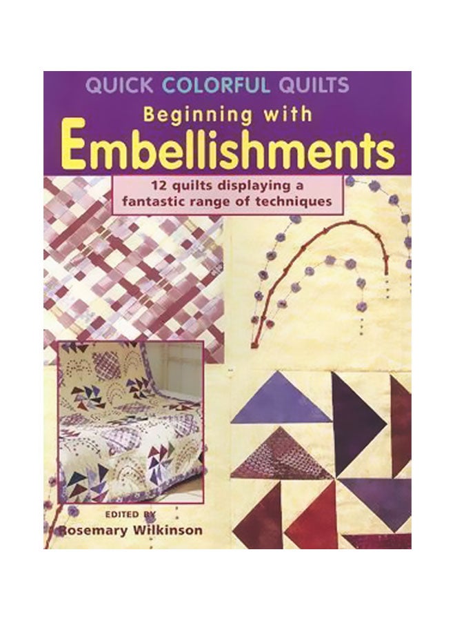Quick Colorful Quilts Beginning With Embellishments Paperback English - 01 May 2013 