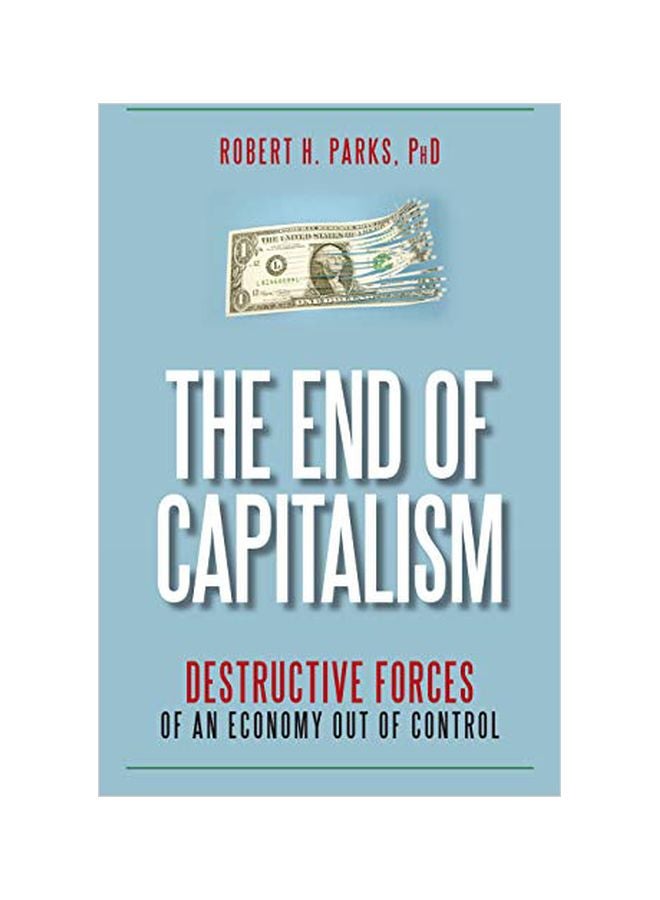 The End Of Capitalism Hardcover English by Ph.D  Robert H. Parks - 01 Sep 2011