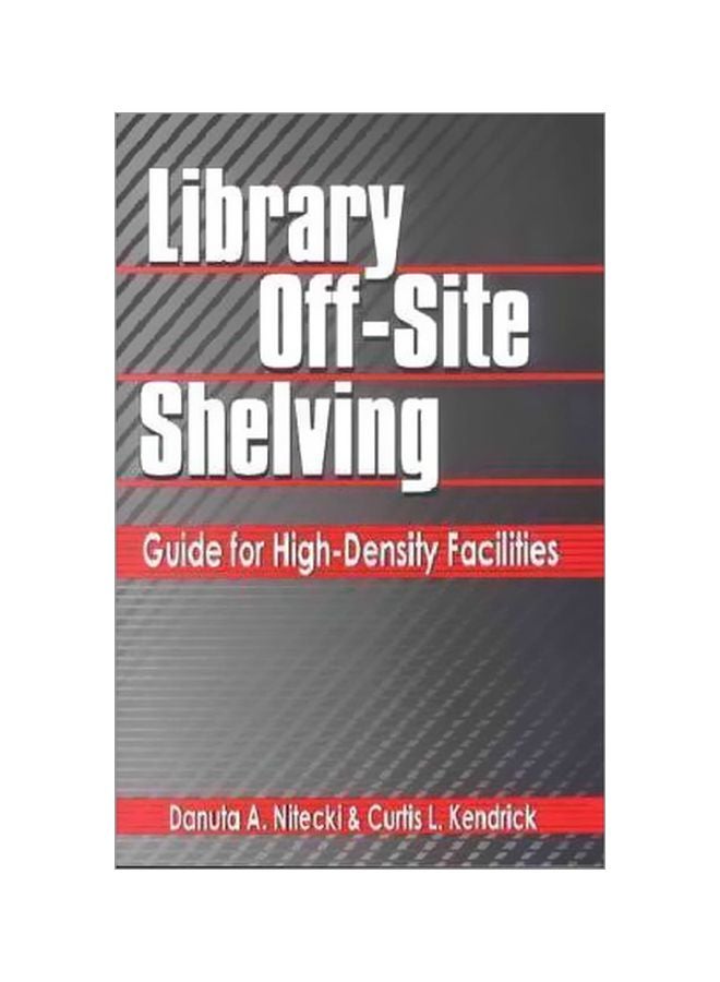 Library Off-Site Shelving : Guide For High-Density Facilities Paperback English by Danuta A. Nitecki - 15 Jun 2001 