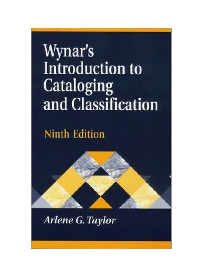 Wynar's Introduction To Cataloging And Classification Paperback English by Arlene G. Taylor - July 15, 2000 